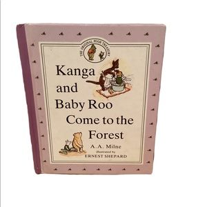 Kanga and Baby Roo Come to the Forest A. A. Milne illustrated by ERNEST SHEPARD